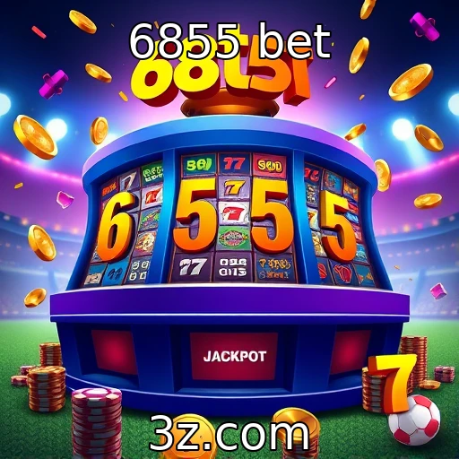 6855 bet Descubra as Melhores Estratégias para Apostas em Futebol