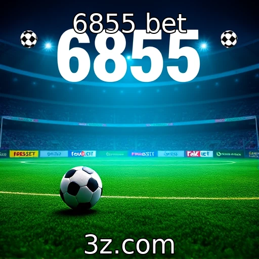 6855 bet Apostas Esportivas: Como Analisar Partidas para Maximizar Seus Lucros